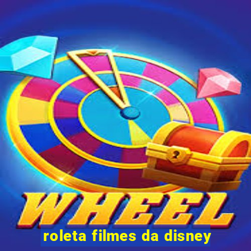 roleta filmes da disney